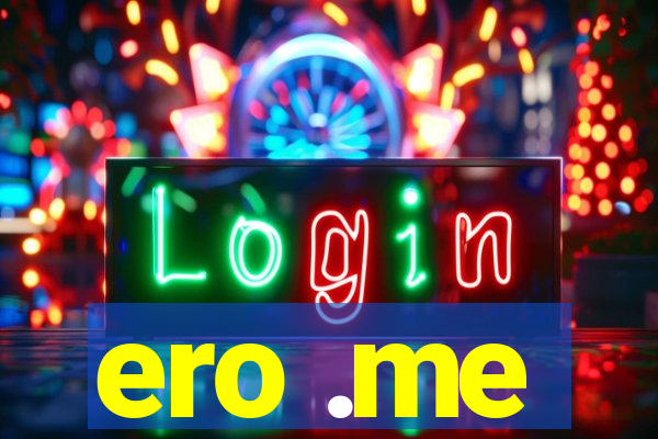 ero .me